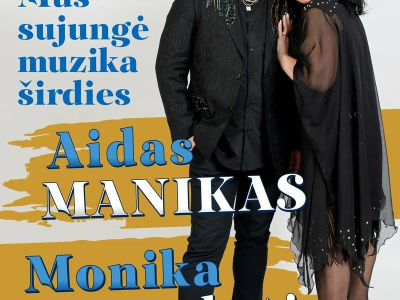 Aidas Manikas un Monika Katunskyte "Mūs vienoja sirds mūzika"